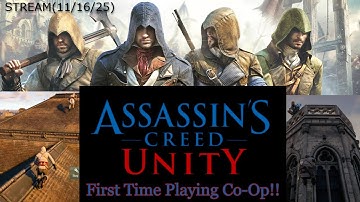 Assassins Creed Unity Co-Op First Time Playing!!!!