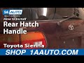 How To Replace Rear Hatch Handle 1998-2003 Toyota Sienna