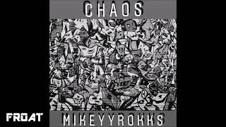 MikeyyRokks - Chaos