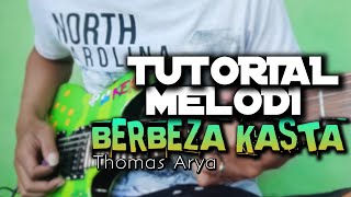BERBEZA KASTA - Thomas Arya Guitar Cover (Tutorial Melodi) By Keroppi Melody