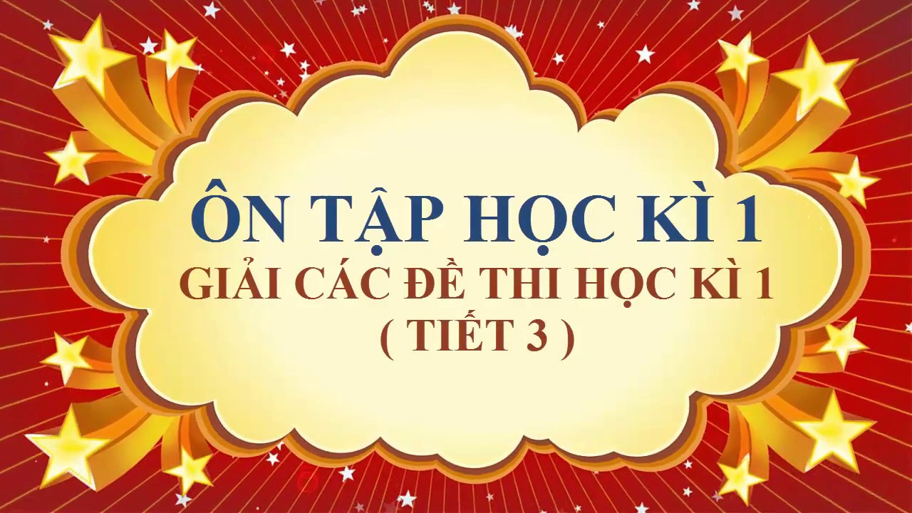 Đề thi toán lớp 8 học kì 1 năm 2015 | Toán học lớp 8 – Ôn tập học kì 1 ( tiết 3 )