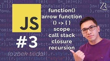 JavaScript Asoslari | Function, Arrow Function, Scope, Closure, Call Stack, Recursion | Qism 3