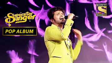 "Teri Meri Kahani" पर Himesh ने बना दिया Concert वाला माहौल | Super Star Singer | Pop Album