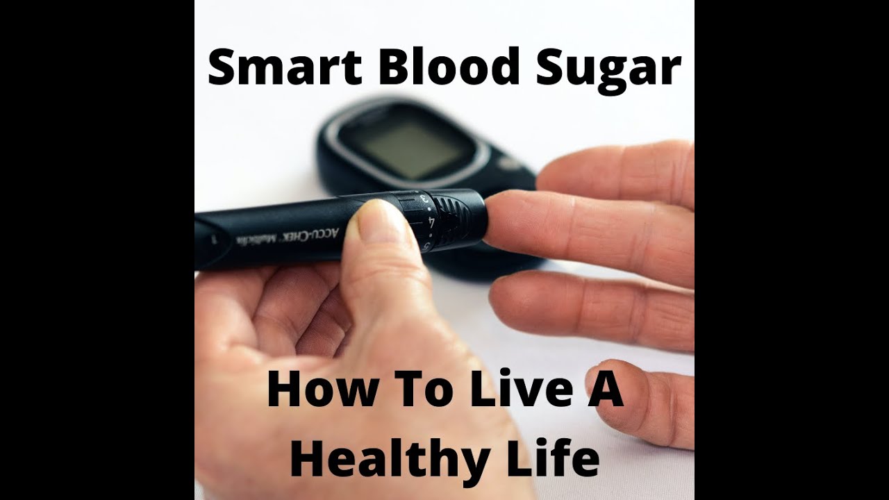 Smart Blood Sugar – smart blood sugar review 2021