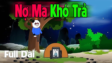 (Full Version) Nợ Ma Khó Trả - Truyện Làng Ma  | Gấu Sợ Hãi TV