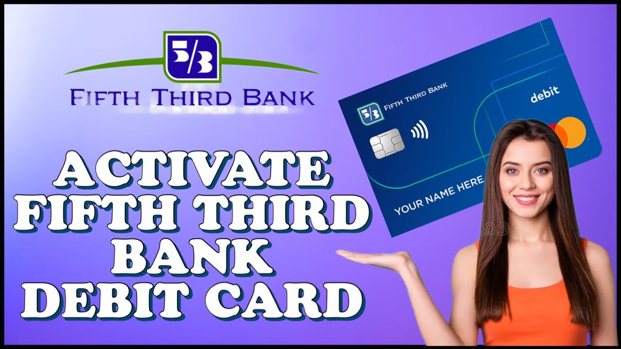 How To Activate Fifth Third Debit Card On App How To Activate Fifth Third Bank Debit Card Online 2024? 53 Bank Debit
