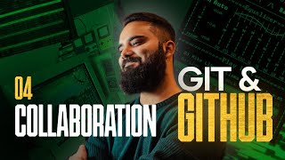 Master Git &amp; GitHub | Part 4 | Collaboration
