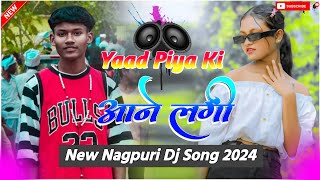 Yaad Piya ki Aane Lagi New Nagpuri Song 2024 Ka// Singer Santosh & Khusi// Dj Abhishek Latehar