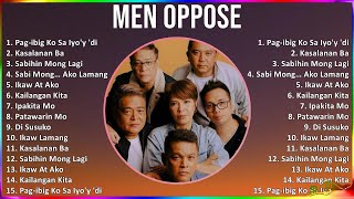 Men Oppose 2024 MIX Best Songs - Pag-ibig Ko Sa Iyo'y 'di Magbabago, Kasalanan Ba, Sabihin Mong ...