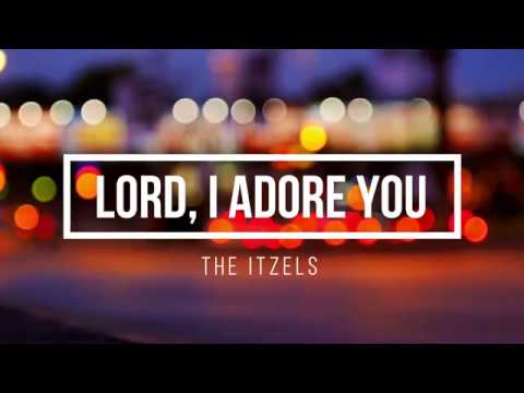 Lord, I Adore You - The Itzels (Official Lyric Video) Lord, I Adore You - The Itzels (Official Lyric Video) #1