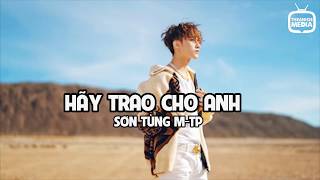 Video thumbnail of "[KARAOKE] SƠN TÙNG M-TP | HÃY TRAO CHO ANH ft. Snoop Dogg | BEAT GỐC"