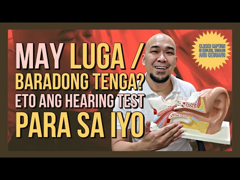 May Luga at Baradong Tenga? Eto ang Hearing Tests para sa inyo!