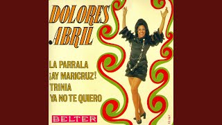 Video thumbnail of "Dolores Abril - Ya No Te Quiero"
