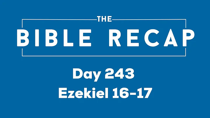 Day 243 (Ezekiel 16-17)
