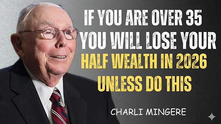 Charlie Munger : Everyone Over 35 Will Lose Money in 2026 (Unless...)