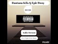Oh OH By Dantana Kifa Ft Epicbwoy