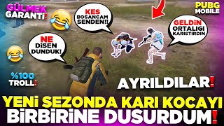 YENİ RANK SEZONUNDA KARI KOCAYI BİRBİRİNE DÜŞÜRDÜM! AYRILDILAR 🤣 |PUBG MOBILE