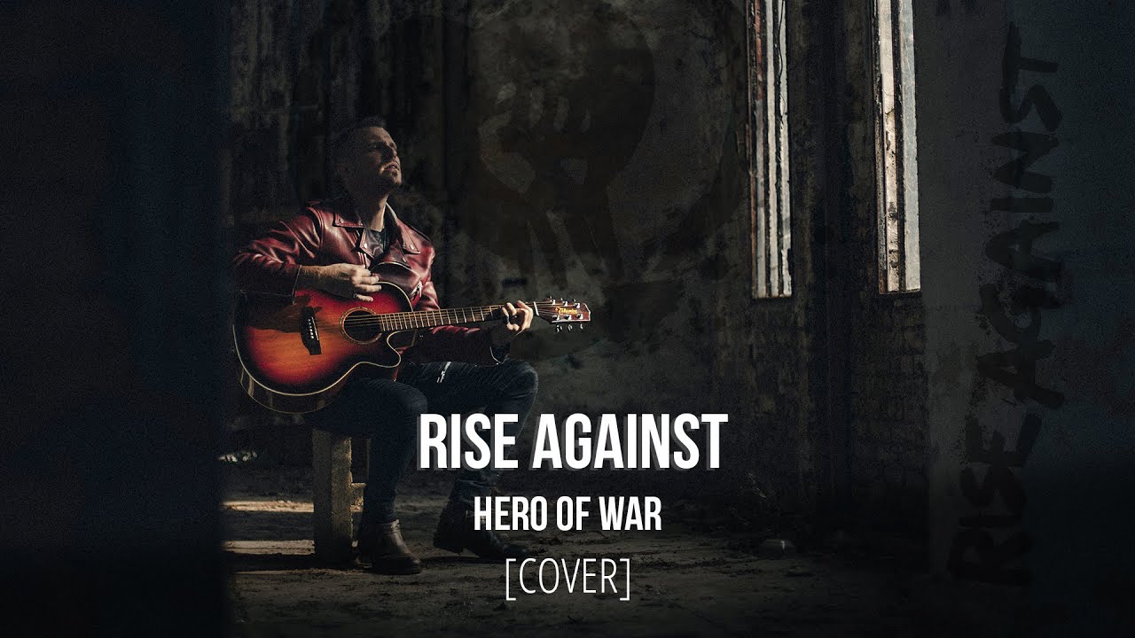 Rise Against Hero Of War Rise Against - Hero of War [VOCAL & GUITAR COVER] - YouTube