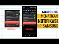 Cara Menonaktifkan Notifikasi di HP Samsung | Mematikan Notifkasi HP Samsung