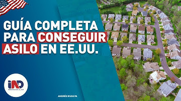 Guía completa para conseguir asilo en los Estados Unidos I Inmigración al Día
