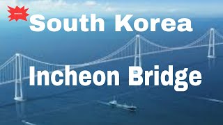 South Korea incheon Bridge.대한민국 인천대교/Pont d'Incheon en Corée du Sud.韩国仁川大桥.