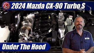 2024 Mazda CX90 Turbo S: Engine Explained