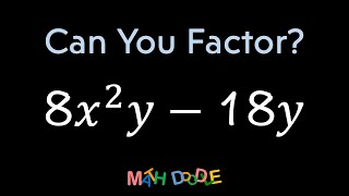 Factoring Special Product “8(𝑥^2)𝑦 – 18𝑦” | Step-by-Step Algebra Solution - Math Doodle