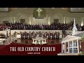 "The Old Country Church" by GSBC Choir