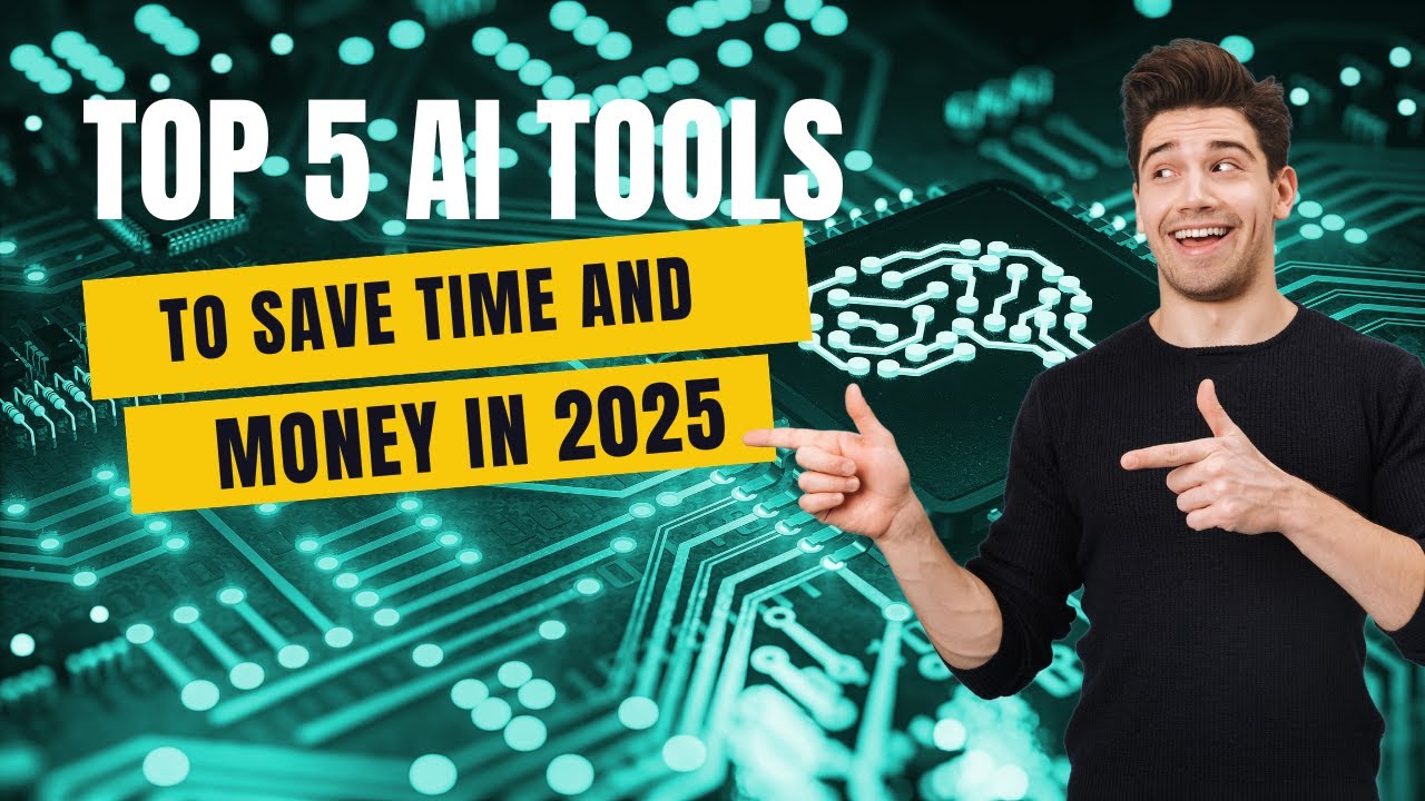 Top 5 Ai Tools to save Time and Money in 2025