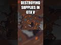 Destroying supplies in GTA V #gta #shorts