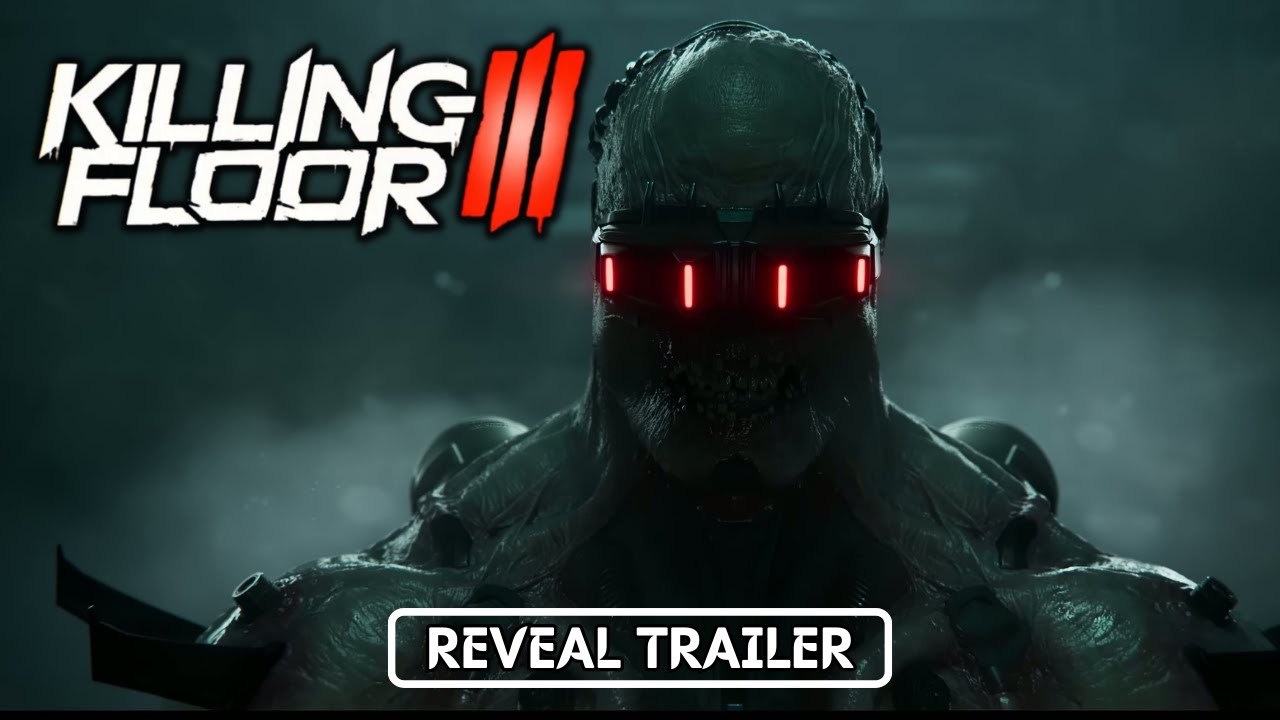 Killing Floor 3 Official Reveal Trailer YouTube Killing Floor 3 Official Reveal Trailer YouTube
