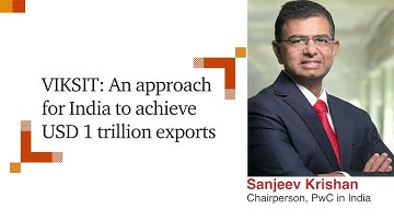 Sanjeev Krishan, Chairperson, PwC in India, introduces the VIKSIT framework