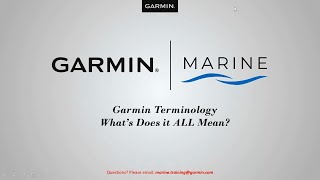 Garmin Marine Webinars: Garmin Terminology — What Does it All Mean?