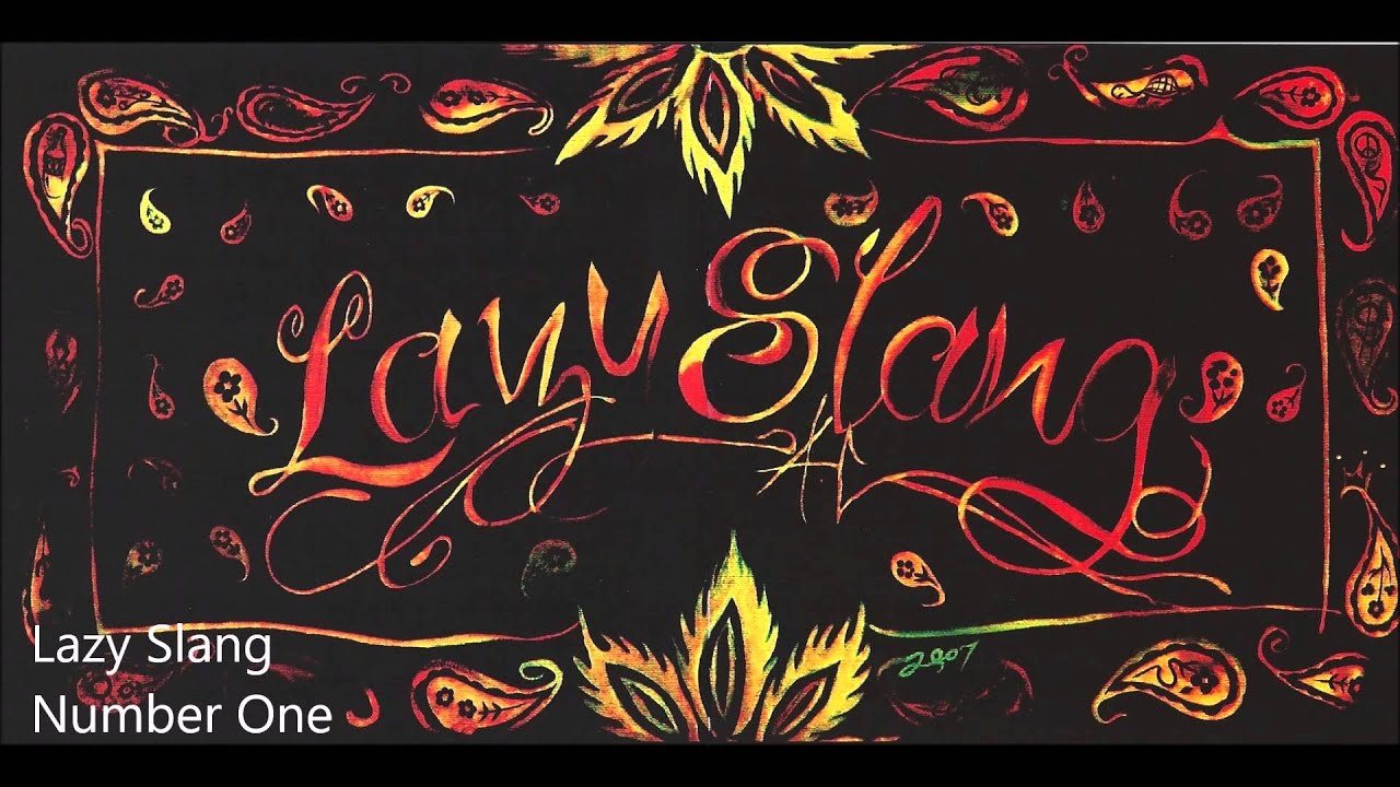 Lazy Slang Number One YouTube