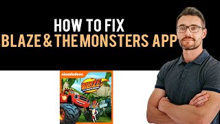 ✅ How To Fix Blaze & the Monster Machines App Not Working (Full Guide) screenshot 4