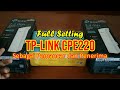 Cara Setting Point To Point TP Link CPE220 Pemancar dan Penerima - Cara Setting Point To Point TP Link CPE220 Pemancar dan Penerima