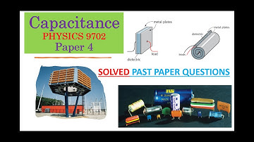 Capacitance [SOLVED PAST PAPER QUESTIONS]