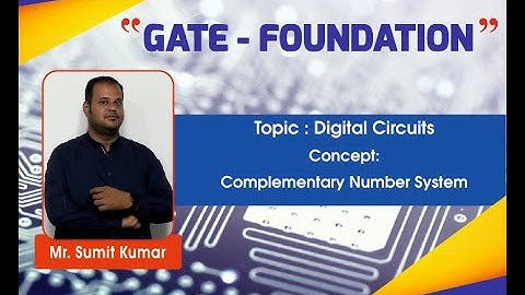 Complementary Number System I Digital Circuits I EC EE CS & IN I GATE Foundation