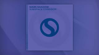 Mars Shadow - Subspace Corridor