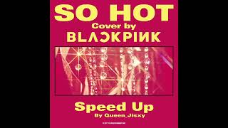 So Hot - Speed Up (Blackpink) Resimi