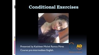Conditional Exercises -Kathleen Ramos
