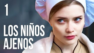 Los niños ajenos | Capítulo 1 | Película en Español Latino