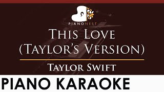 Taylor Swift - This Love Taylor’s Version - HIGHER Key Piano Karaoke Instrumental