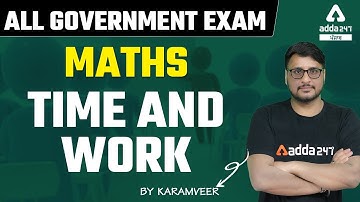 Time & Work  | Maths Class | Maths For All Competitive Exams | By KaramVeer