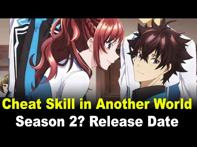 Will I Got a Cheat Skill in Another World have a season 2?【DATE】