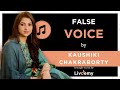 False voice  kaushiki chakraborty on livdemy