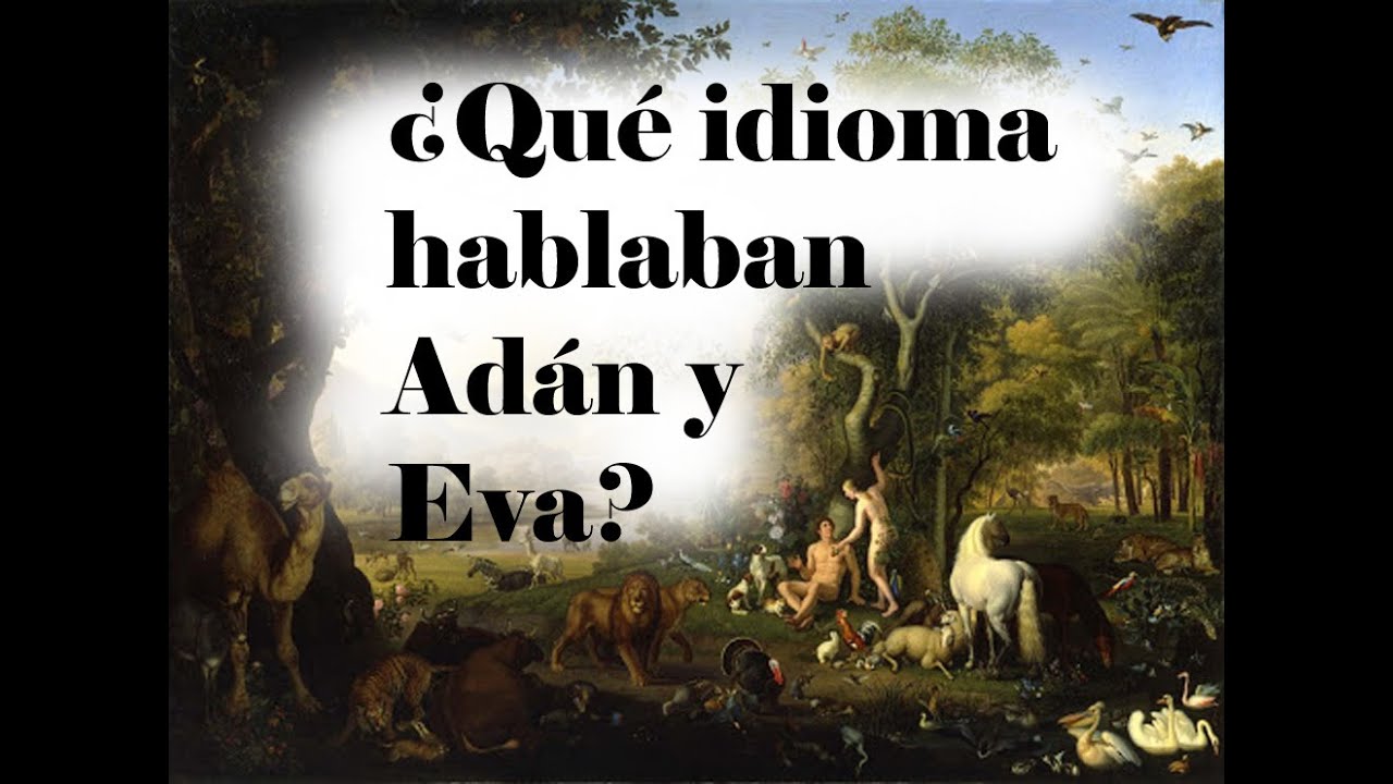 3º ¿Qué lengua hablaban Adán y Eva? Origen de la lengua hebrea - YouTube