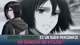 ES MIKASA ACKERMAN UN BUEN PERSONAJE?