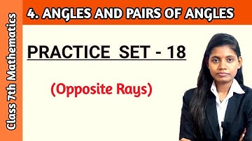 Practice set 18 class 7 Mathematics opposite rays | Chapter 4 Angles and pairs of angles
