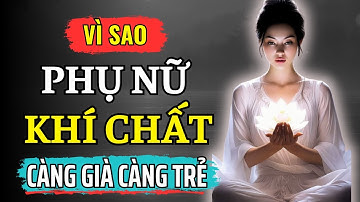 Phụ Nữ Càng Có Phúc Khí Càng Đẹp Rạng Rỡ Khi Tuổi Tác Tăng | Bí Mật Sắc Đẹp Đến Từ Nội Tâm